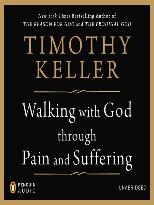 Title details for Walking with God through Pain and Suffering by Timothy Keller - Available